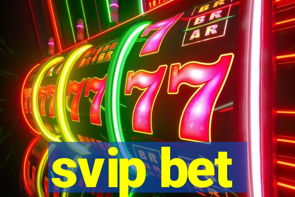 svip bet